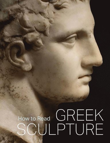 bokomslag How to Read Greek Sculpture