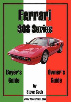 Ferrari 308 Series Buyer's Guide & Owner's Guide 1