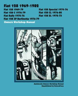 Fiat 128 1969-1982 Owners Workshop Manual 1