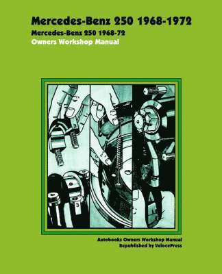 bokomslag Mercedes Benz 250 1968-1972 Owners Workshop Manual