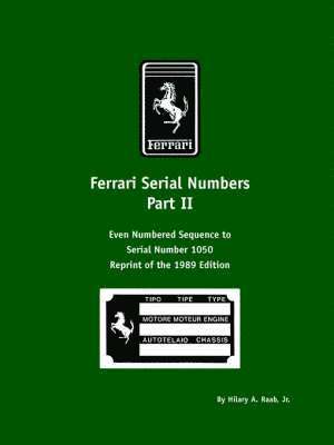 bokomslag Ferrari Serial Numbers Part II: Even Numbered Sequence to Serial Number 1050