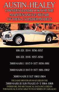 bokomslag Austin-Healey Owner's Handbook for the Maintenance & Repair of the 6-Cylinder Models 1956-1968