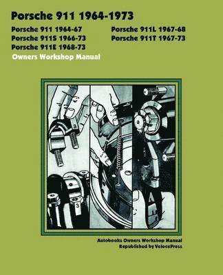 bokomslag Porsche 911, 911l, 911s, 911t, 911e 1964-1973 Owners Workshop Manual