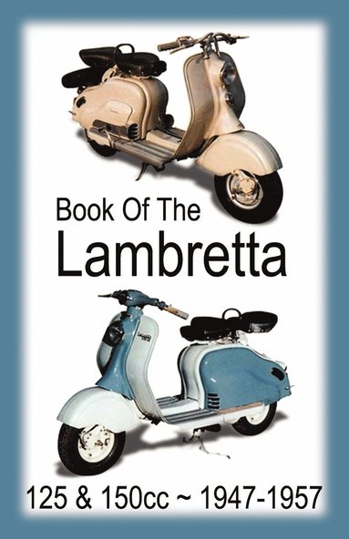 Floyd Clymer - BOOK OF THE LAMBRETTA - ALL 125cc & 150cc MODELS 1947-1957, Häftad