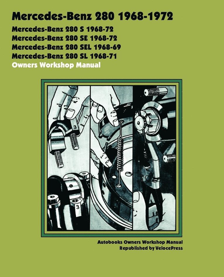 Mercedes-Benz 280 1968-1972 Owners Workshop Manual 1