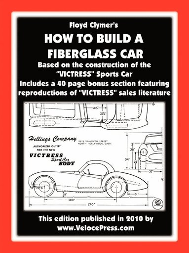 Floyd Clymer - How to Build A Fiberglass Car, Häftad