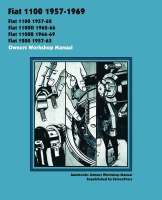 bokomslag Fiat 1100, 1100d, 1100r & 1200 1957-1969 Owners Workshop Manual