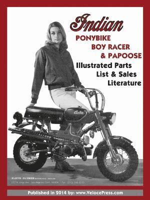 Indian Ponybike, Boy Racer & Papoose Illustrated Parts List & Sales Literature 1