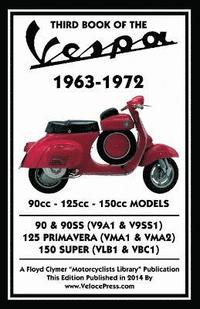 bokomslag THIRD BOOK OF THE VESPA 1963-1972 - 90cc - 125cc - 150cc MODELS