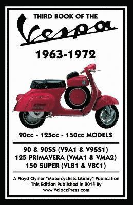 bokomslag THIRD BOOK OF THE VESPA 1963-1972 - 90cc - 125cc - 150cc MODELS