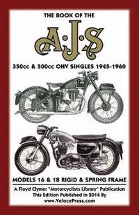 bokomslag BOOK OF THE AJS 350cc & 500cc OHV SINGLES 1945-1960
