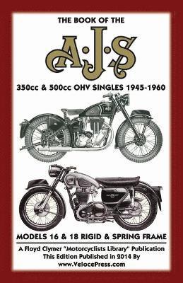 BOOK OF THE AJS 350cc & 500cc OHV SINGLES 1945-1960 1