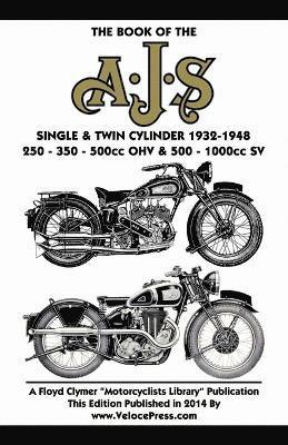 W Haycraft, Floyd Clymer - Book of the Ajs Single & Twin Cylinder 1932-1948, Häftad