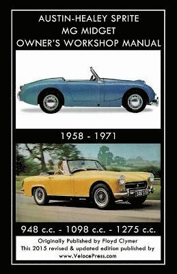 bokomslag AUSTIN-HEALEY SPRITE MG MIDGET OWNER'S WORKSHOP MANUAL 1958-1971 948 cc - 1098 cc - 1275 cc