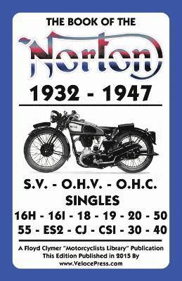 W Haycraft, Floyd Clymer - Book of the Norton 1932-1947, Häftad