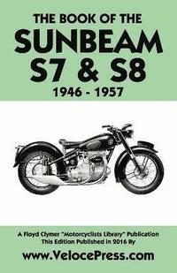 bokomslag Book of the Sunbeam S7 & S8 1946-1957