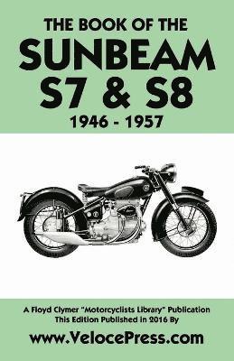 W Haycraft, Floyd Clymer - Book of the Sunbeam S7 & S8 1946-1957, Häftad