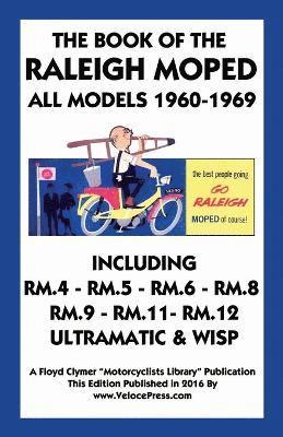 bokomslag Book of the Raleigh Moped All Models 1960-