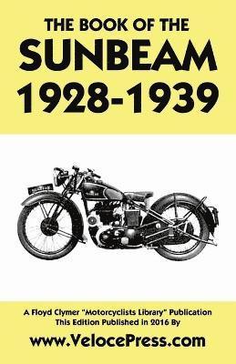 W Haycraft, Floyd Clymer - Book of the Sunbeam 1928-1939, Häftad