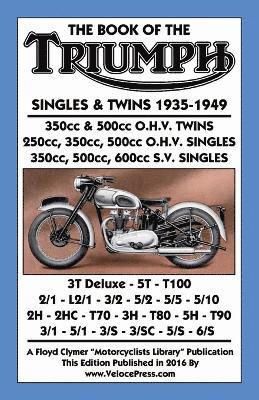 bokomslag Book of the Triumph Singles & Twins 1935-1949