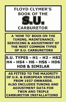Floyd Clymer - Floyd Clymer's Book of the S.U. Carburetor, Häftad