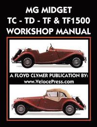 bokomslag MG Midget Tc-Td-Tf-Tf1500 Workshop Manual