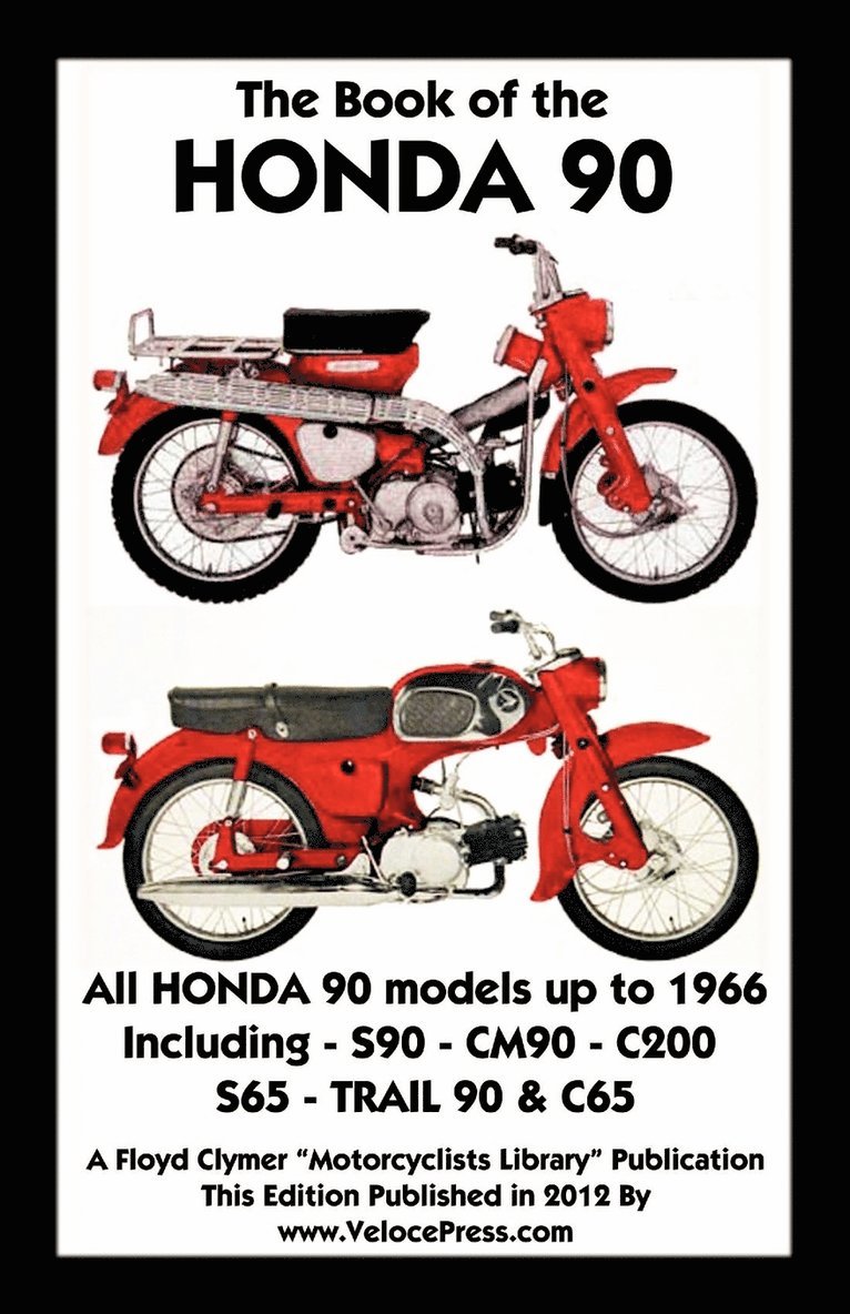 Book of the Honda 90 All Models Up to 1966 Including Trail 1
