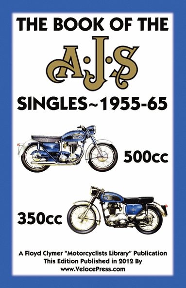 bokomslag BOOK OF THE AJS SINGLES 1955-65 350cc & 500cc