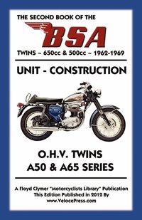 bokomslag SECOND BOOK OF THE BSA TWINS 650cc & 500cc 1962-1969