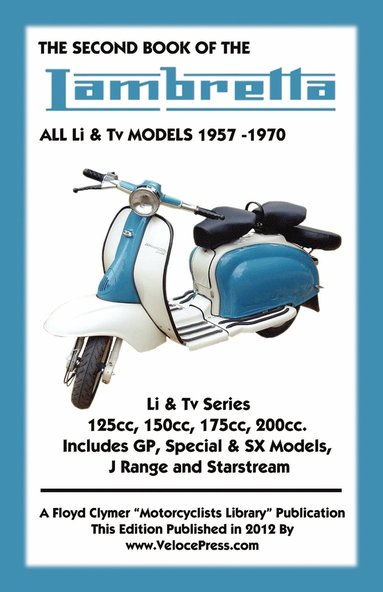 Floyd Clymer, Velocepress - SECOND BOOK OF THE LAMBRETTA ALL Li & Tv MODELS 1957-1970, Häftad