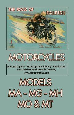 Book of Raleigh Motorcycles Models Ma, Mg, Mh, Mo & MT 1