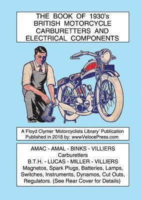 bokomslag BOOK OF 1930's BRITISH MOTORCYCLE CARBURETTERS AND ELECTRICAL COMPONENTS