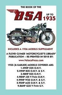 bokomslag Book of the BSA Up to 1935 - Includes a 1936 Models Supplement