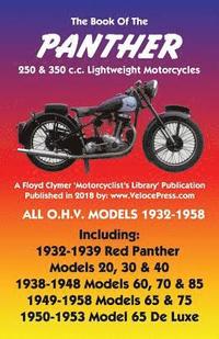 bokomslag BOOK OF THE PANTHER 250 & 350 c.c. LIGHTWEIGHT MOTORCYCLES ALL O.H.V. MODELS 1932-1958