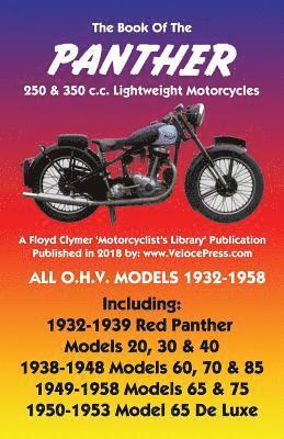 W C Haycraft - BOOK OF THE PANTHER 250 & 350 c.c. LIGHTWEIGHT MOTORCYCLES ALL O.H.V. MODELS 1932-1958, Häftad