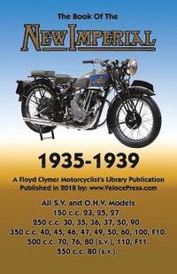 bokomslag Book of New Imperial (Motorcycles) 1935-1939 All S.V. & O.H.V. Models