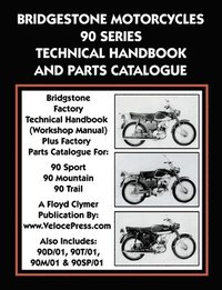 bokomslag Bridgestone Motorcycles 90 Series Technical Handbook and Parts Catalogue