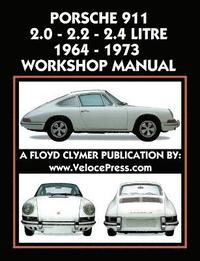 bokomslag Porsche 911 2.0 - 2.2 - 2.4 Litre 1964-1973 Workshop Manual