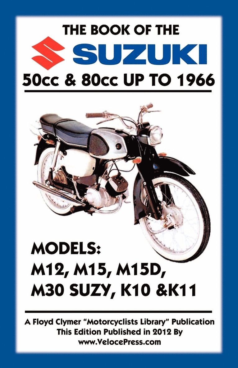BOOK OF THE SUZUKI 50cc & 80cc UP TO 1966