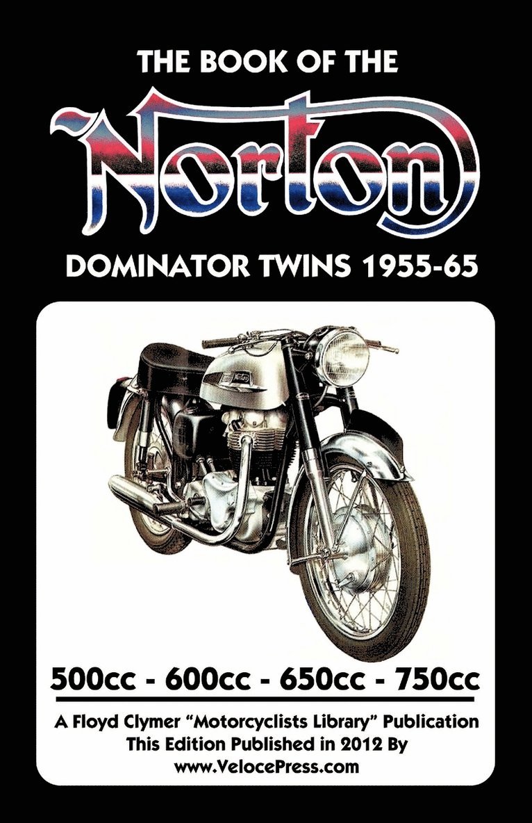 BOOK OF THE NORTON DOMINATOR TWINS 1955-1965 500cc, 600cc, 650cc & ATLAS 750cc 1