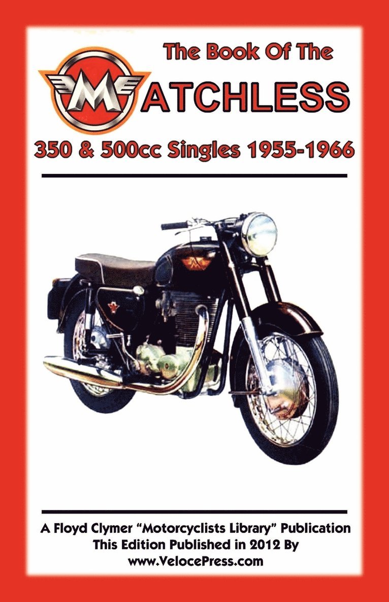 BOOK OF THE MATCHLESS 350 & 500cc SINGLES 1955-1966 1