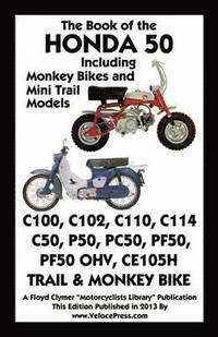 bokomslag Book of the Honda 50 Including Monkey Bikes and Mini Trail Models