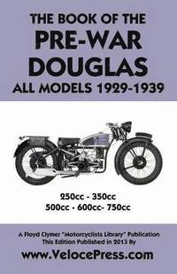 bokomslag Book of the Pre-War Douglas All Models 1929-1939