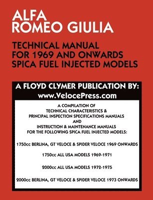 Alfa Romeo Giulia Technical Manual for 1969 and Onwards Spica Fuel Injected Models 1