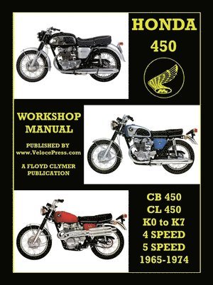 bokomslag HONDA 450 WORKSHOP MANUAL CB450 & CL450 K0 to K7 4 SPEED & 5 SPEED 1965-1974