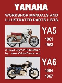 bokomslag Yamaha Ya5 and Ya6 Workshop Manuals and Illustrated Parts Lists 1961-1967