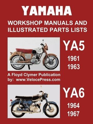 Yamaha Ya5 and Ya6 Workshop Manuals and Illustrated Parts Lists 1961-1967 1