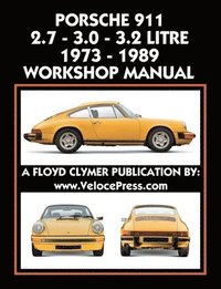 bokomslag Porsche 911 2.7 - 3.0 - 3.2 Litre 1973-1989 Workshop Manual