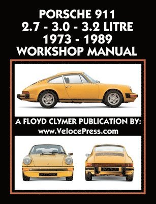 Porsche 911 2.7 - 3.0 - 3.2 Litre 1973-1989 Workshop Manual 1