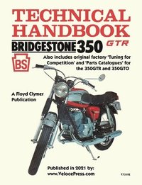 bokomslag Bridgestone Motorcycles 350gtr & 350gto Technical Handbook, Tuning for Competition and Parts Catalogues